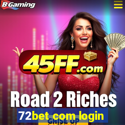 72bet com login